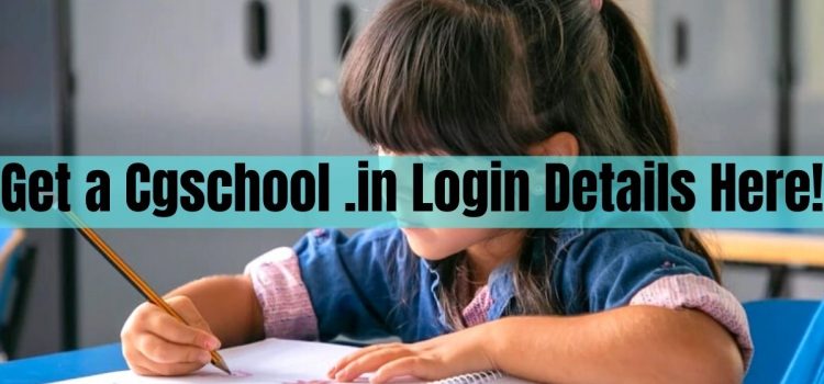 Get A Cgschool .In Login Details Here!